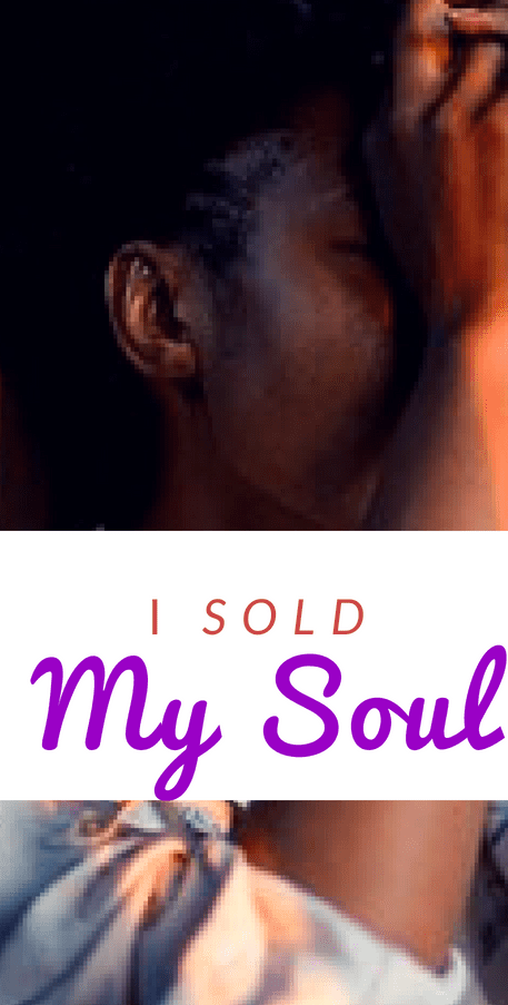 I Sold my&nbsp;Soul.